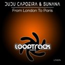 Dudu Capoeira & SUNANA - From London To Paris (Original Mix)