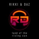 Rikki & Daz - Land of the Rising Son (Radio Edit)