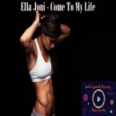 Ella Joni - Come To My Life