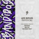 Late Replies - One Night Only