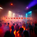 KLUBBEDOUT - Pt. 03