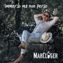 MARCLOGER - Immerso ma non perso ()