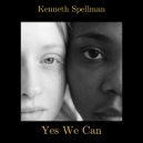 Kenneth Spellman - Yes We Can (Remix)