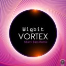Wigbit & 555 - Vortex (555 Remix)
