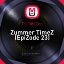 DJ T@nZen - Zummer TimeZ (EpiZode 23) ()