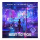 Beverly Pills & Zachary de Lima - Next to You ()
