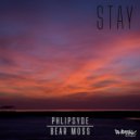 Phlipsyde & Bear Moss - Stay (Bear Moss Remix)
