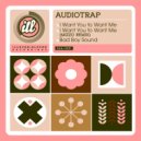 Audiotrap  - I Want You To Want Me