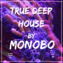 Monobo - True Deep House vol.20 ()