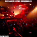 Dr. House - Dreaming On The Dancefloor