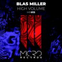 Blas Miller - High Volume (Original Mix)