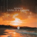 DogMan - Living in a Paradise