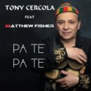 Tony Cercola Ft. Matthew Fisher - Pa te' pa te'