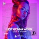 KIIX & Almighty1 - Not Gonna Work ()