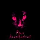 Raos - Anesthetized