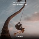 Minor G & TeddySax - Just Wanna Go (feat. TeddySax) ()
