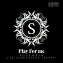 Soulmain - Play For Me