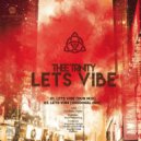 Thee Trinity - Lets Vibe (Original Mix)