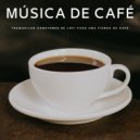 Música Alegre para Cafeterías & Música Tranquila para Cafe & Música para Restaurantes Playlists - Nosotros