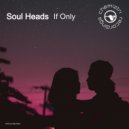 Soul Heads - If Only (Extended Instrumental)
