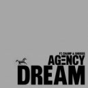 Agency feat. Champ & Shuggs - Dream