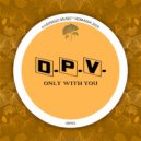 D.P.V. - Only With You (Original Mix)