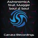 Astronomica & Maggie - Soul 2 Soul