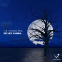 Silver Panda - The Hanging Tree