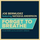 Joe Bermudez & Natasha Anderson - Forget To Breathe (feat. Natasha Anderson) (Acoustic Version)