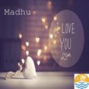 Madhu - I Love You (Original Mix)
