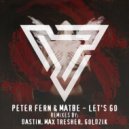 Peter Fern & Matbe - Let\'s Go (Goldzik Remix)