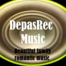 DepasRec - Beautiful family romantic music ()