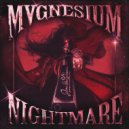 MVGNESIUM - NIGHTMARE