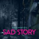 Bossanatics - Sad story (Jazz)