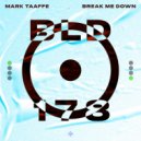 Mark Taaffe - Break Me Down (Original Mix)