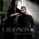 Simone Lopatriello - Il buio non c\'è ()