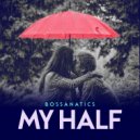 Bossanatics - My Half (Jazz)