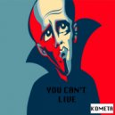 Kometa - You can\'t live ()