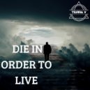 Terra V. - Die In Order To Live