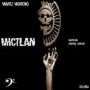 MARTZ Moreno - MICTLAN