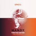 M.A.N.D.Y. - Twisted Sister