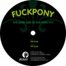 Fuckpony - Tiny Slave