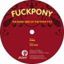 Fuckpony - Cold Slave
