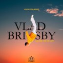 Vlad Brisby - Cause I'm In Luv