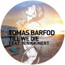 Tomas Barfod feat. Nina Kinert - Till We Die (BLOND:ISH Remix)