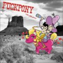 Fuckpony - Cell Phone Hit