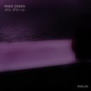 Paris Green - Feelin'