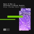 Sean, Dee Vs. 21street, Burak KESKIN - Arya (Jordan Gill Extended Remix)