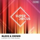 Block & Crown - Listen To The Music