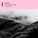 Khåen - The Quiet Life